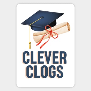 Clever clogs university college graduate Magnet
